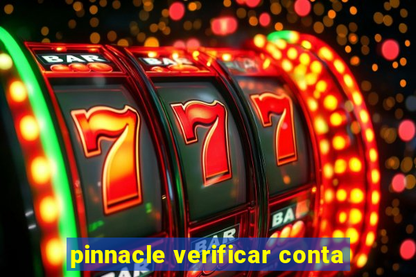 pinnacle verificar conta